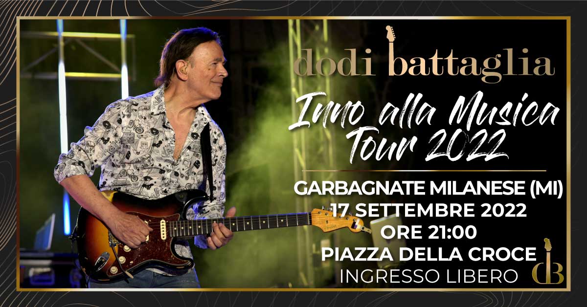 Dodi Battaglia - Inno alla Musica Tour 2022 - Garbagnate Milanese MI