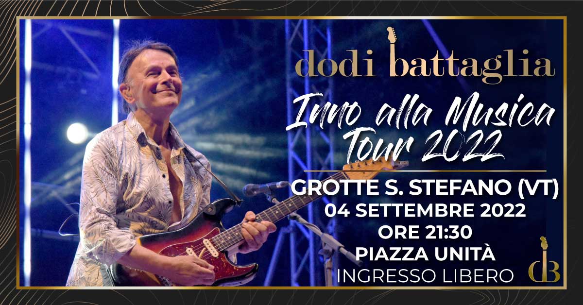 Dodi Battaglia - Inno alla Musica Tour 2022 - Grotte Santo Stefano VT
