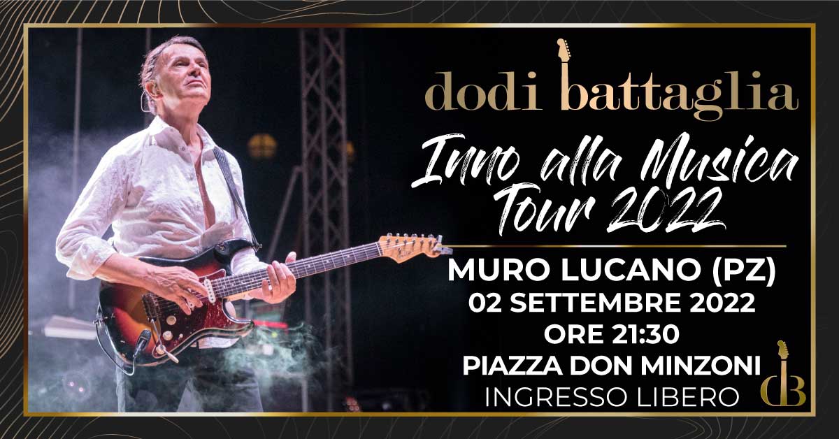 Dodi Battaglia - Inno alla Musica Tour 2022 - Muro Lucano PZ