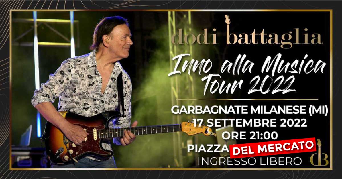Dodi Battaglia - Inno alla Musica Tour 2022 - Garbagnate Milanese MI